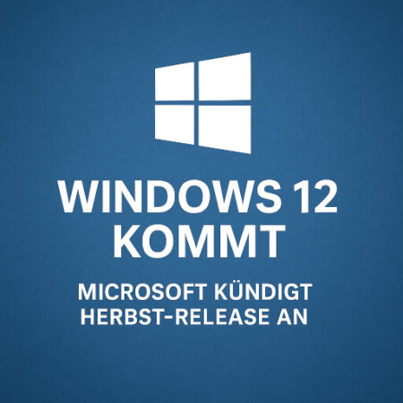 Windows 12 kommt – Microsoft kündigt Herbst-Release an - Windows 12 angekündigt: KI, Copilot & neue Hardware-Anforderungen